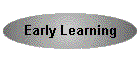 Early Learning